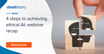 4 steps to achieving ethical AI: webinar recap