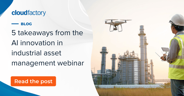 5 takeaways from the AI innovation in industrial asset management webinar