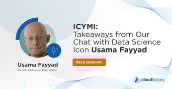 ICYMI: Key Insights from Data Science Icon Usama Fayyad