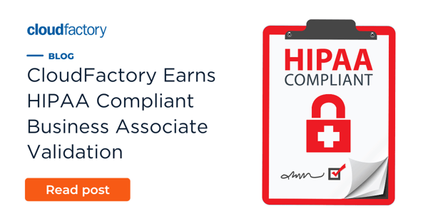 CloudFactory earns HIPAA Compliant Business Associate validation