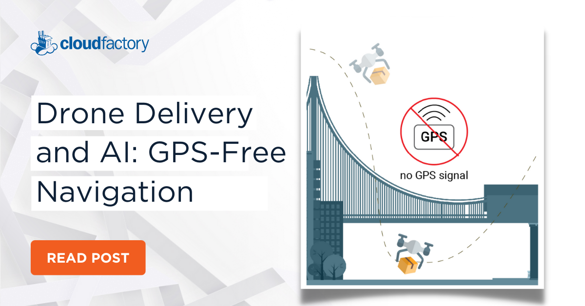 Drone Delivery and AI: GPS-Free Navigation
