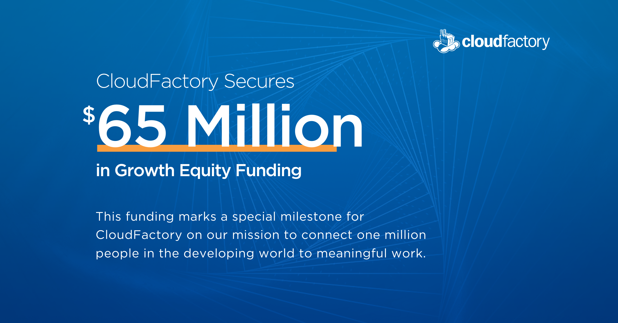 CloudFactory Gets 65 Million on Mission to Create Meaningful Work for