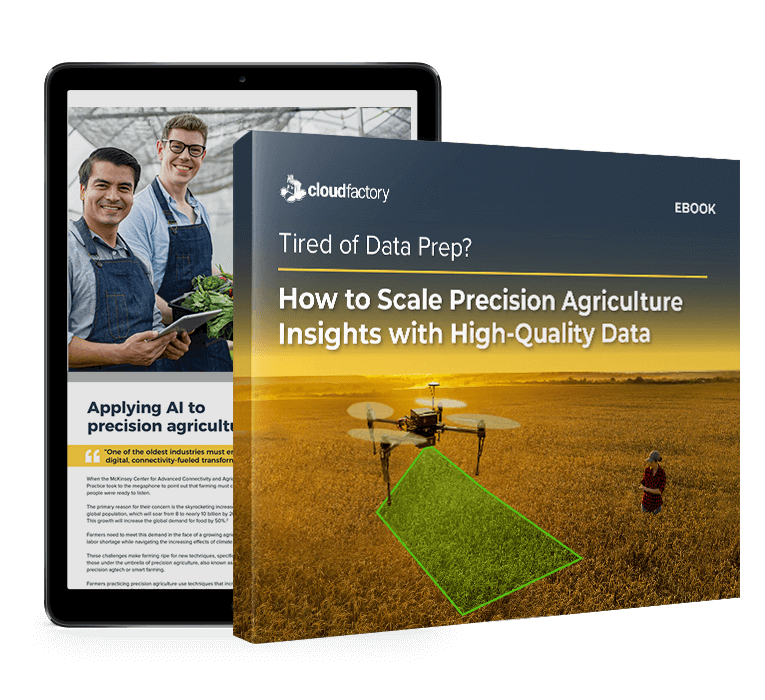 Tired of Data Prep? How to Scale Precision Agriculture Insights with High-Quality Data